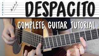 Despacito - COMPLETE Guitar Tutorial (NO CAPO / WITH CAPO / INTRO MELODY) Luis Fonsi