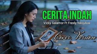 Download lagu CERITA INDAH - COVER VERSION (VICKY SALAMOR FT FRESLY NIKIJULUW) Lagu Ambon Terbaru 2026 mp3