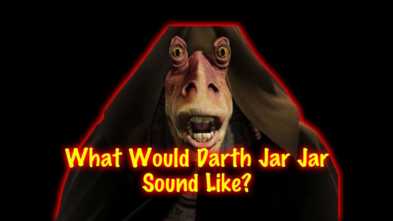 Jar Jar actor imagines what Darth Jar Jar would sound Like! - YouTube