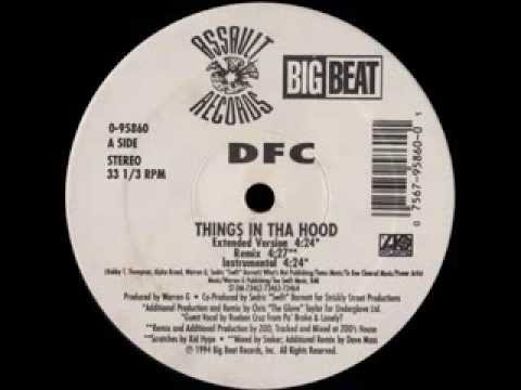 DFC - Things In Tha Hood  (Extended Version)