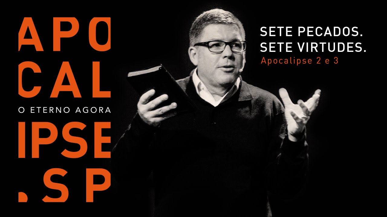 APOCALIPSE.SP - O Eterno Agora / Sete pecados. Sete virtudes. / #9