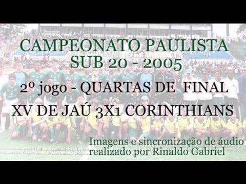 "XV de Jaú - és glória e tradição" - 2005 (sub20) - XV DE JAÚ 3x1 CORINTHIANS
