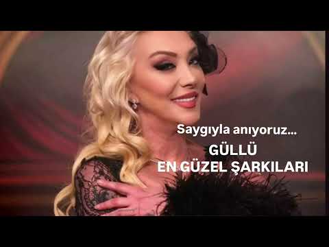 Güllü - En Güzel Şarkıları (Güllü Anısına)