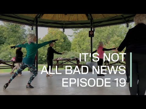 It's not all bad news... episode 19