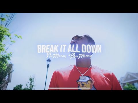 NuMoney BluMoney - Break It All Down (Official Music Video)