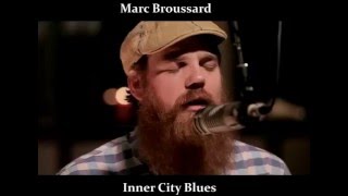 Marc Broussard   Inner City Blues