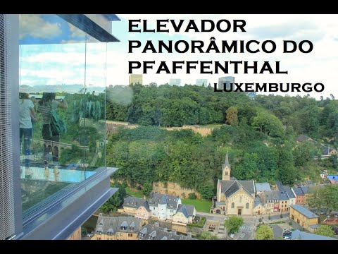 ELEVADOR PANORÂMICO DO PFAFFENTHAL, LUXEMBURGO