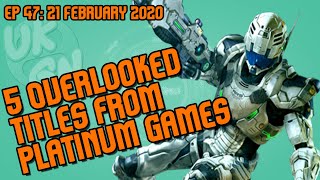 The UKGN Podcast Ep47 inc. 5 Overlooked Platinum Games