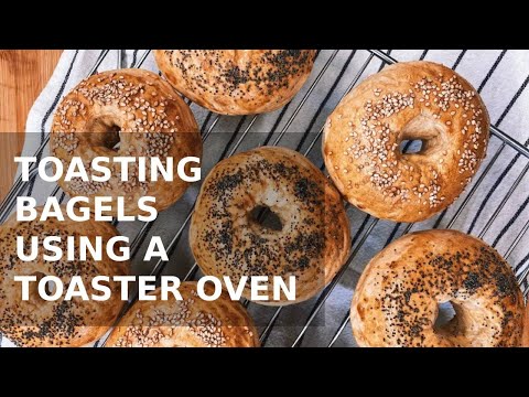 Toasting Bagels in a Toaster Oven Using The Broiler Setting