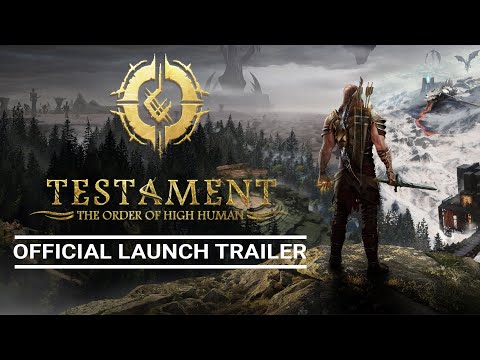 Testament: The Order of High Human Launch Trailer