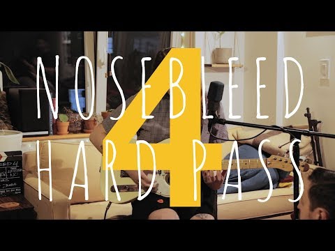 Nosebleed Sessions #4: Hard Pass