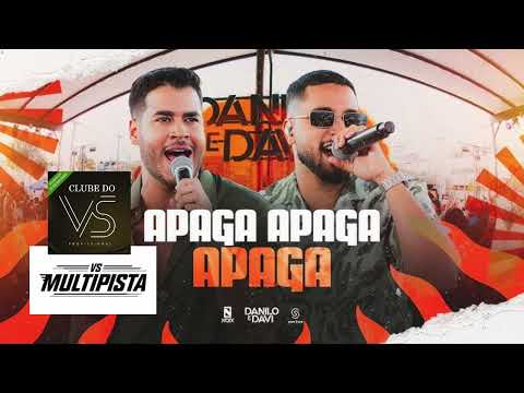 VS MULTIPISTA e PLAYBACK - APAGA APAGA APAGA - DANILO E DAVI - CLUBE DO VS - PROMOCAO NA DESCRICAO