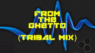 X Panders - From The Ghetto (Tribal Mix)