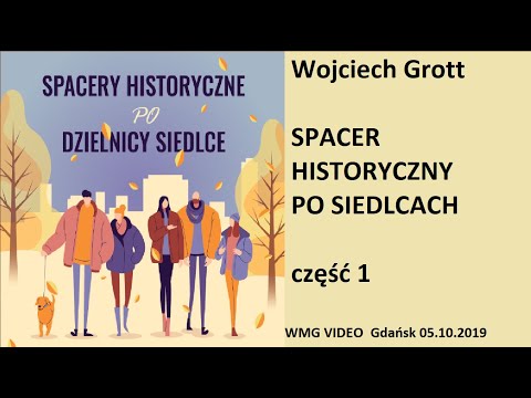 Spacer historyczny po Siedlcach z Wojciechem Grottem | cz. 1 | Gdańsk Siedlce 2019.10.05