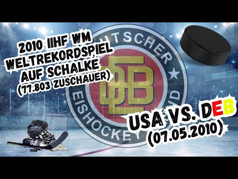 USA vs. DEB - Weltrekrodspiel auf Schalke - 2010 IIHF WM - Eröffnungsspiel - Zuschauerrekord
