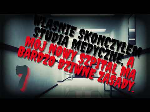 Skończyłem studia medyczne, a mój szpital ma bardzo dziwne zasady - Część 7 — CreepyPasta [PL]
