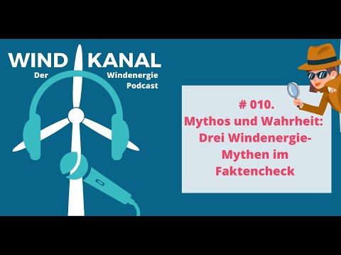 # 010. AUDIO Windenergie-Mythen im Faktencheck: Diskoeffekt, Amortisation, zu wenig Platz in Dtl.