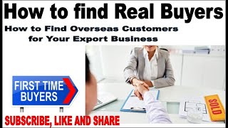 How to Find Overseas Customers for Your Export Business | How to find Real Buyers