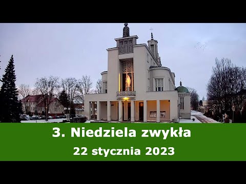 22.01 g.18:00 3. Niedziela zwykła | Msza święta | NIEPOKALANÓW – Bazylika