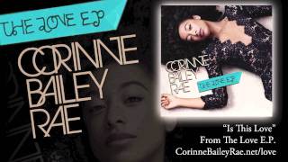 Corinne Bailey Rae - &quot;Is This Love&quot; [Official Audio]