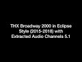 THX Broadway 2000 In Eclipse Style 2015 2018 With Extracted Audio Channels For Everyone