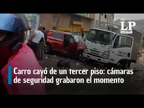 Carro cayó de un tercer piso en Manizales: cámaras de seguridad grabaron el momento del accidente
