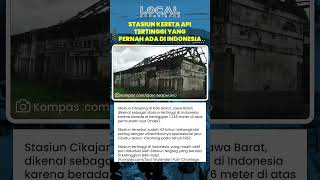 Stasiun Cikajang Tertinggi di Indonesia 1246 mdpl Kini Nonaktif dari Peninggalan Belanda