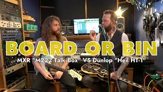 Video thumbnail for MXR "M222 Talk Box" VS Dunlop "Heil HT-1" | Board Or Bin by WaterBear - The College of Music