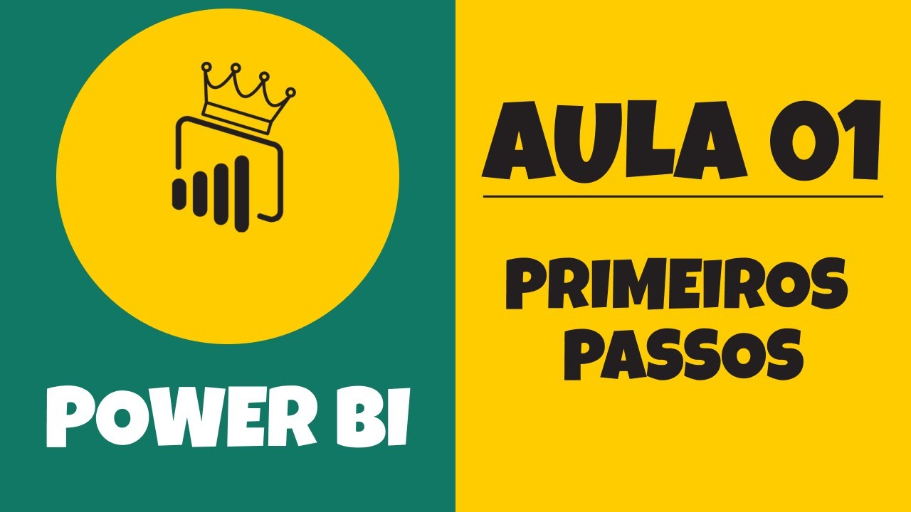Curso de Power BI - Aula 01 - Primeiros passos no Power BI