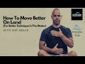 [PODCAST] How To Move Better On Land (For Better Technique In The Water) with Jeff Grace