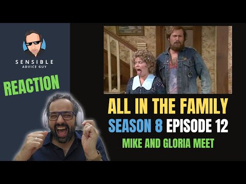 All in the Family REACTION, S8EP12 - Mike and Gloria Meet