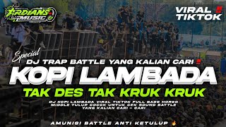 Download lagu DJ KOPI LAMBADA X TEROMPET VIRAL TIKTOK FULL BASS HOREG MIDDLE BALAP YANG KALIAN CARI‼️ARDIANS MUSIC mp3