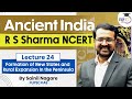 Ancient India R S Sharma NCERT Lecture 24 Formation Of New States And Rural Expansion UPSC