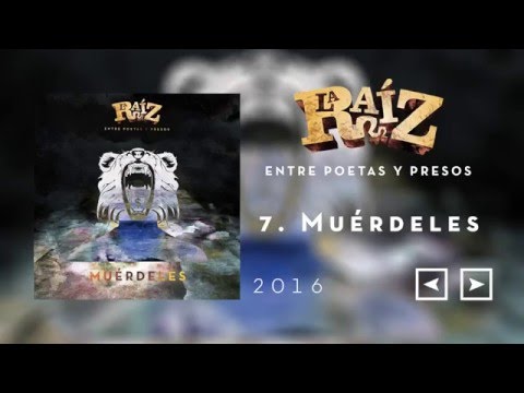 La Raíz - Muérdeles