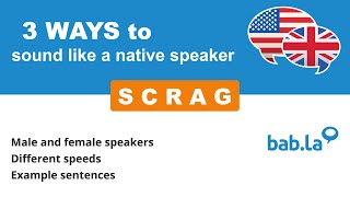 SCRAG pronunciation | Improve your language with bab.la