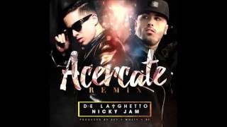 Acércate Remix - De La Ghetto Ft Nicky Jam