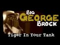 Big George Brock - Tiger in Your Tank (Chicago Blues Music)