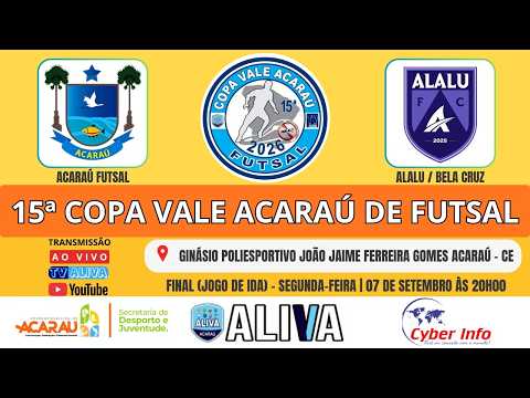 ACARAÚ FUTSAL X ALALU / BELA CRUZ  - 15ª COPA VALE ACARAÚ DE FUTSAL MASCULINO - 20:00h
