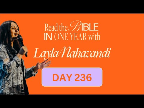Day 236 of 365 Read the Bible in 1 Year with Layla Nahavandi