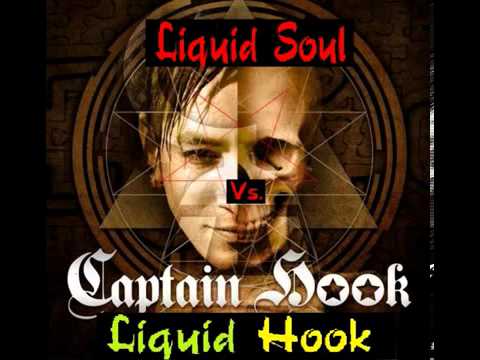 Captain Hook Vs  Liquid Soul   Liquid Hook Full Version   HQ