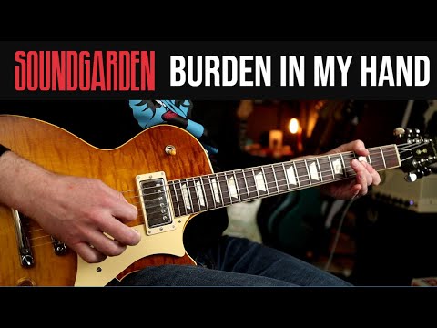 How to Play "Burden In My Hand" by Soundgarden | Guitar Lesson