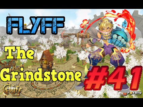 [Grindstone] Flyff - Episode 41: The Land of Traseia!!