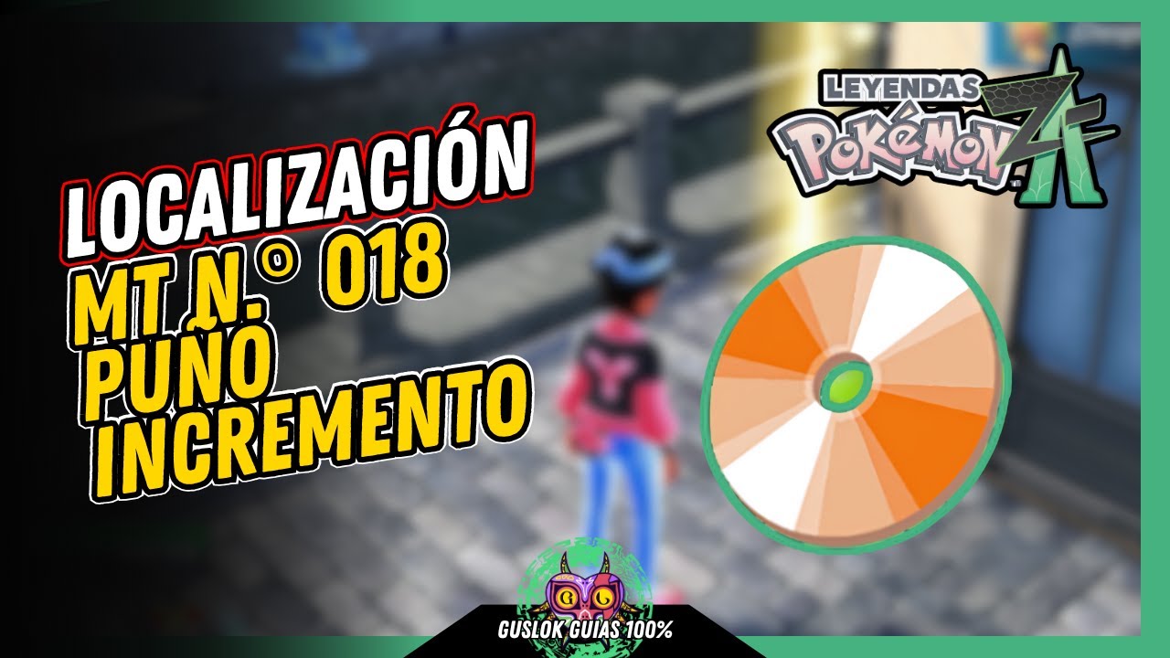 UBICACIÓN de la MT N.º 018: PUÑO INCREMENTO | GUÍA 100% | 💯Leyendas Pokemon: Z-A🏆 UBICACIÓN de la MT N.º 018: PUÑO INCREMENTO | GUÍA 100% | 💯Leyendas Pokemon: Z-A🏆