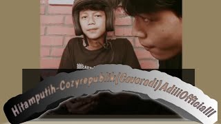 Download lagu story wa gitar HITAMPUTIH - Cozy Republic (cover adii) - Adiii ll mp3