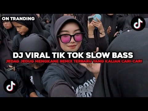 DJ CAMPURAN VIRAL TIK TOK 2025 JEDAG JEDUG FULL BASS TERBARU