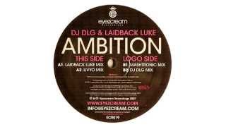 DJ DLG & Laidback Luke ‎- Ambition (Mashtronic Mix) [2007]