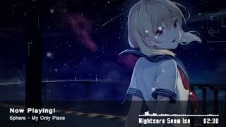 「Nightcore」 Sphere - My Only Place
