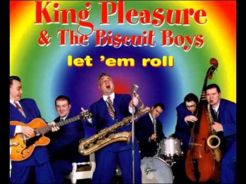 King Pleasure and the Biscuit Boys   Let 'Em Roll