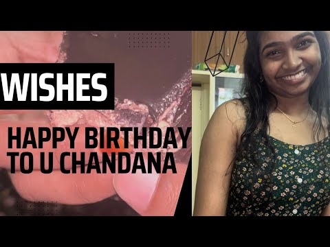 Birthday celebration video | Wishes to CHANDANA | [4K]