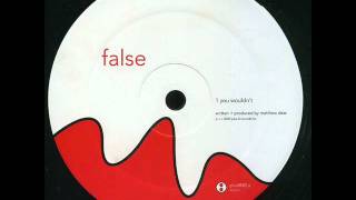 false - you wouldn't